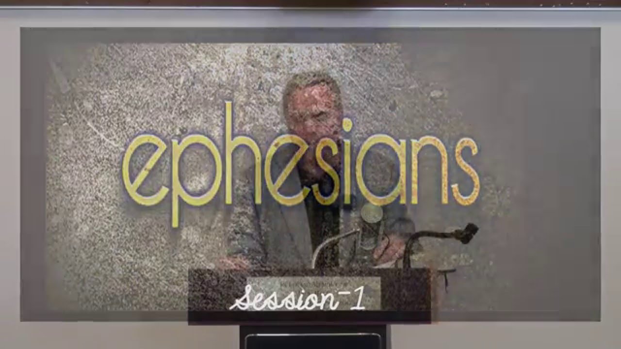 Ephesians Session 1