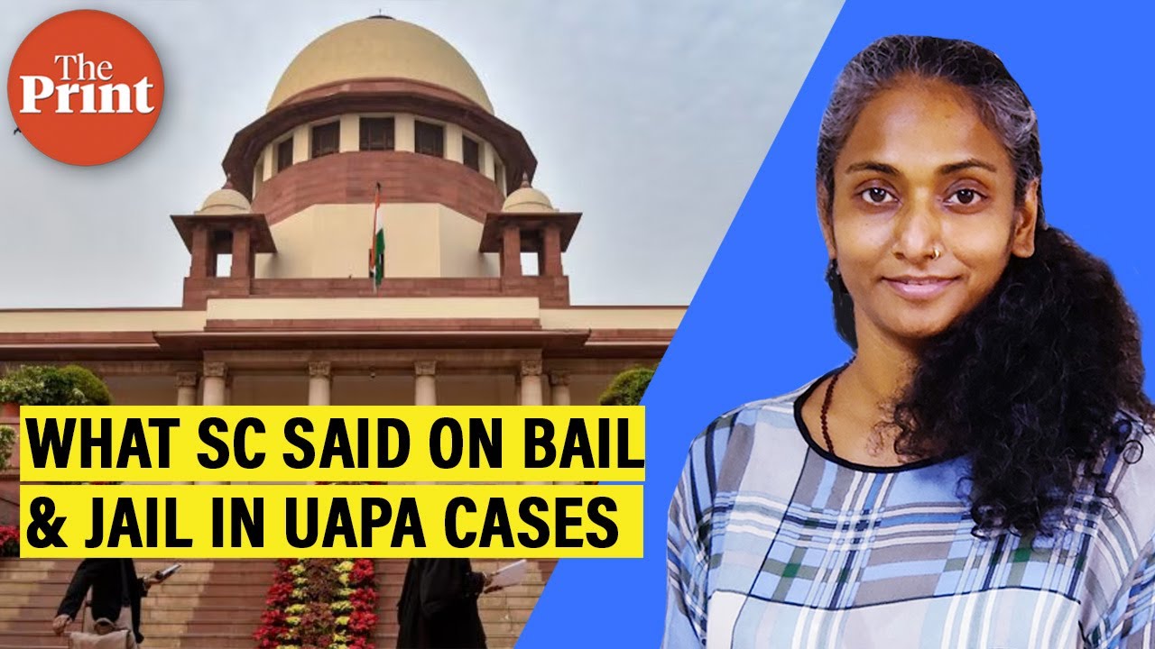 'Bail is rule, jail exception' even under UAPA says SC - Here's why the ruling is important