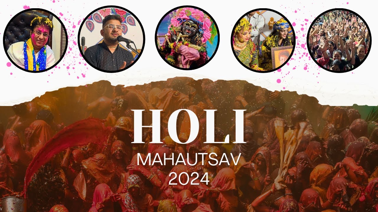 Holi Mahautsav 2024 ~ Hari Katha Sessions