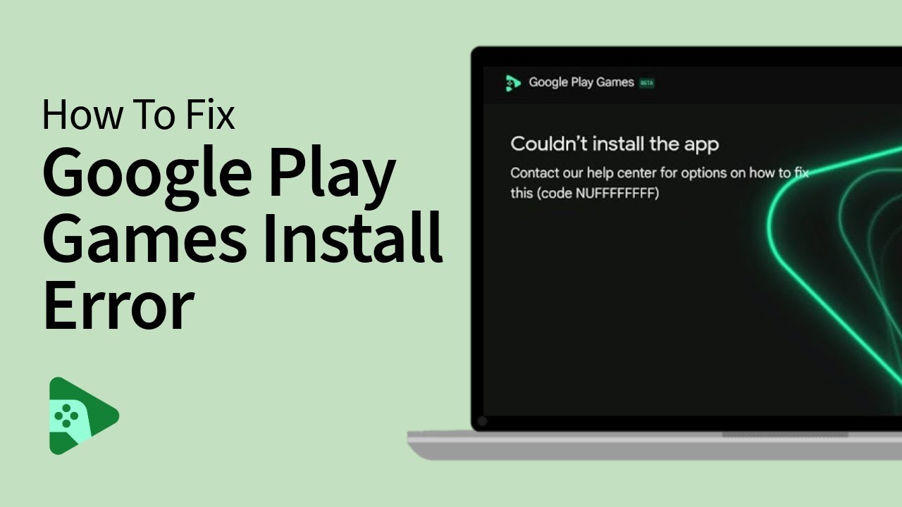 How to Fix Google Play Games Install Error Message (Code NUFFFFFFFF)