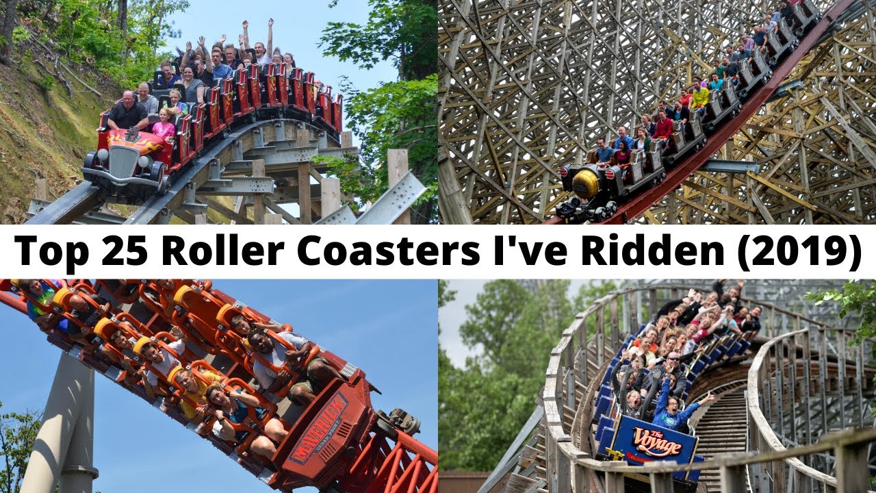 Top 25 Roller Coasters I've Ridden (2019)