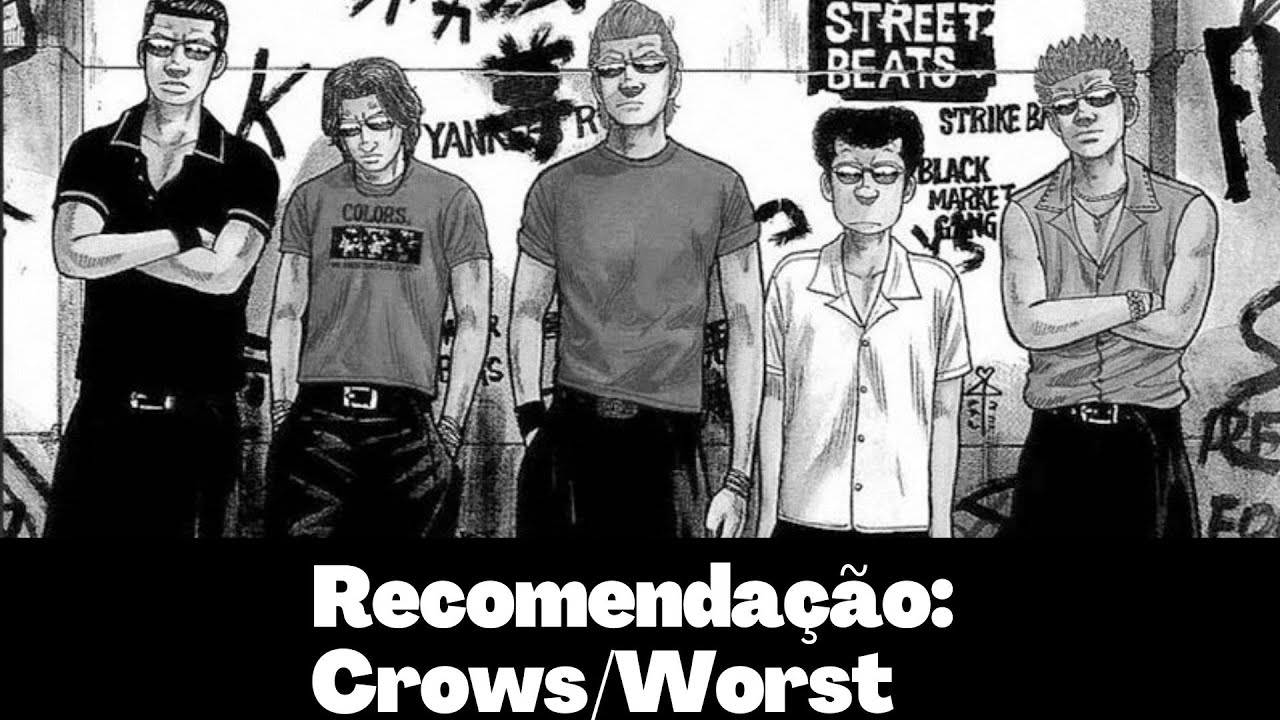 Crows/Worst: recomenda&ccedil;&atilde;o