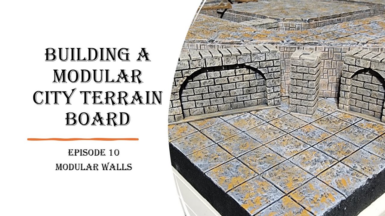 Building a Modular City Terrain Board Episode 10 Modular Walls