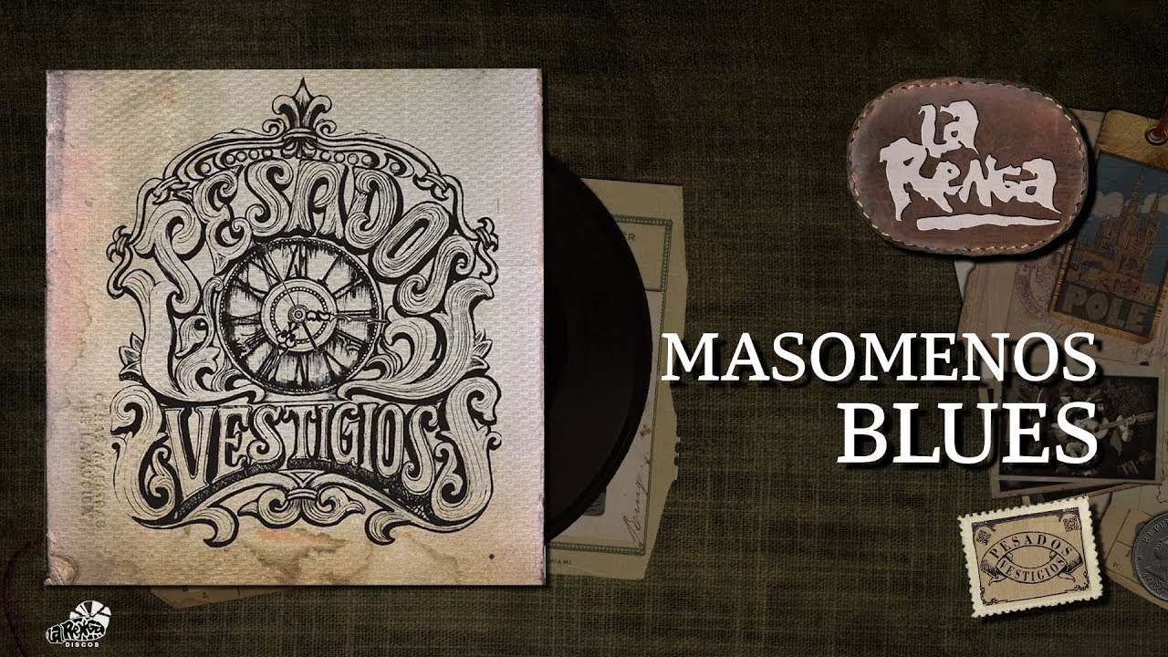 La Renga - Masomenos Blues - Pesados Vestigios