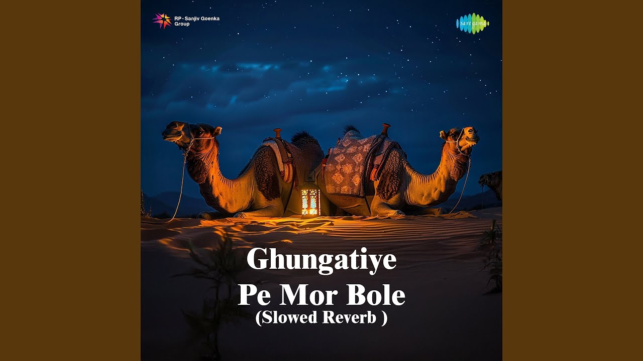 Ghungatiye Pe Mor Bole (Slowed Reverb)