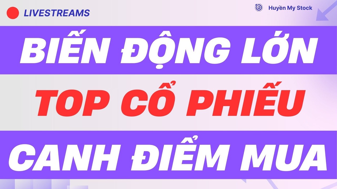 THÔNG TIN HOT  ! 3 SIÊU CỔ PHIẾU VÀO SÓNG LỚN ! I NHẬN ĐỊNH THỊ TRƯỜNG I HUYỀN MY STOCK