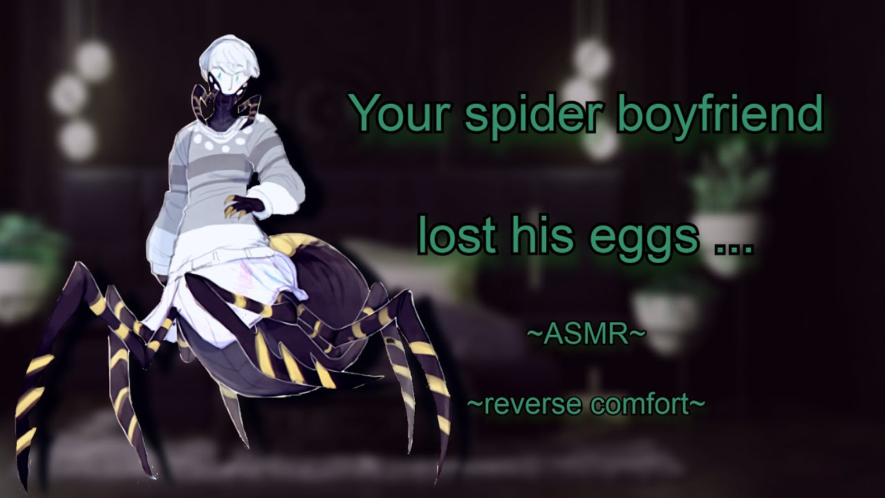 Your spider boyfriend lost his kin... [ Reverse Comfort ] [ ASMR ] [ M4F ] [ Roleplay ]