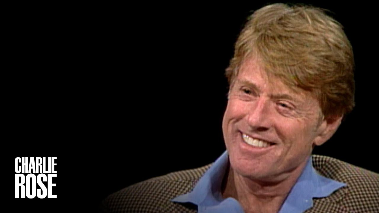Robert Redford on Acting and Living | A Charlie Rose Global Conversation
