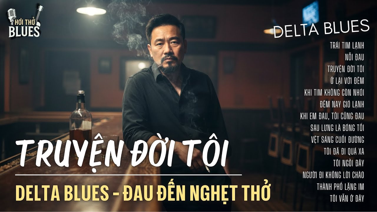 TRUYỆN ĐỜI TÔI | Blues Về Nỗi Buồn, Cô Đơn & Đau Đến Nghẹt Thở