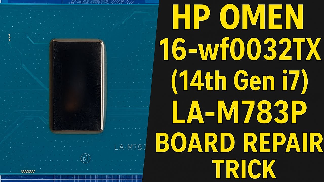 HP OMEN 16-wf0032TX (14th Gen i7) | LA-M783P Board Repair Trick EXPOSED! Quick Fix Guide for Gaming