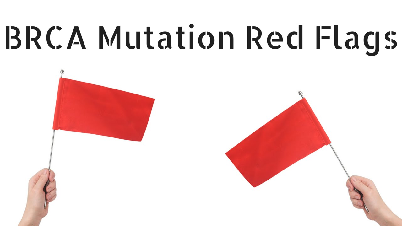 BRCA Mutation Red Flags