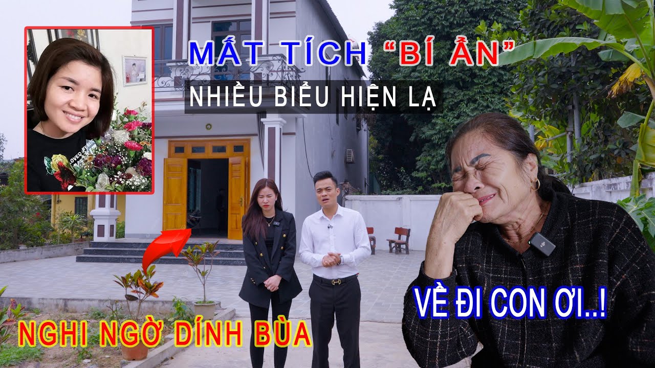 NÓNG! Chị Gái Của Đạt Đến Rồi Mất Tích Bí Ẩn, Trước Khi Đi Có Biểu Hiện Lạ Không Có Lời Giải Thích