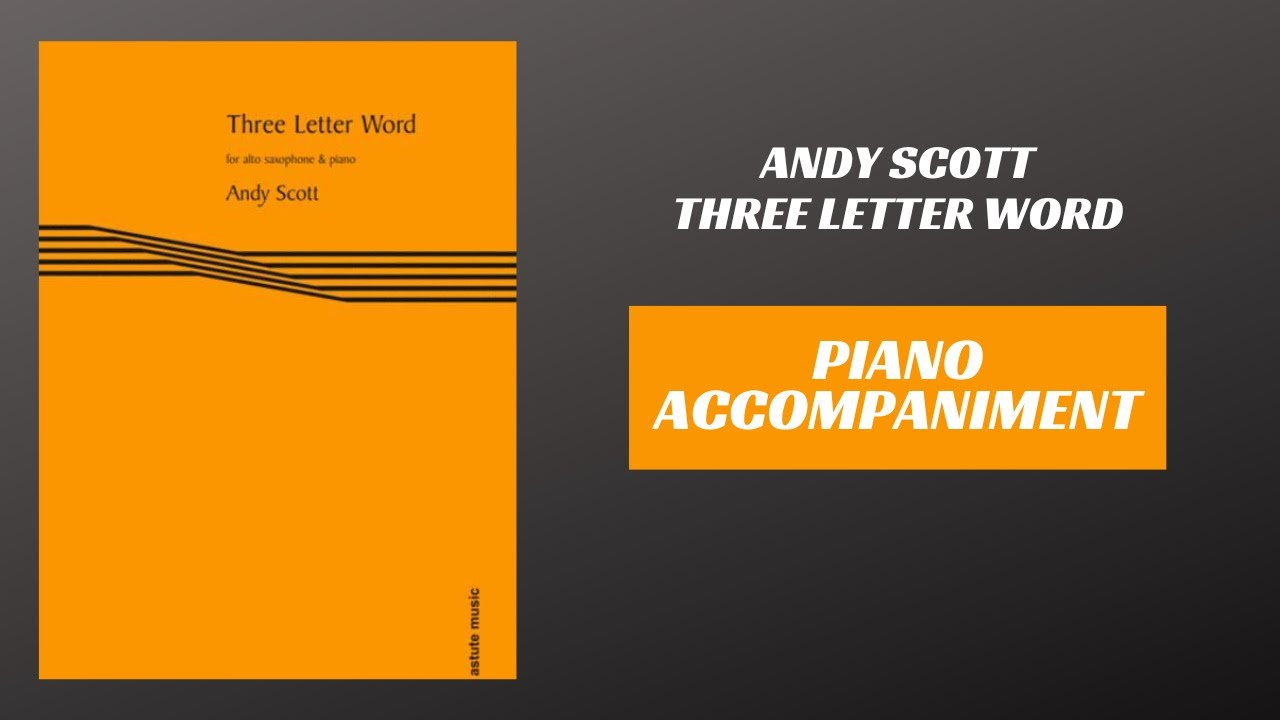 Andy Scott - Three Letter Word (Piano Accompaniment)