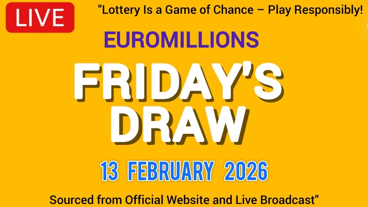 The National Lottery Euromillions Draw Live results from Friday 13 Feb 2026 | Euro Millions