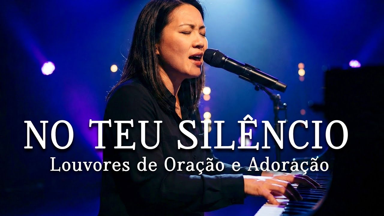 NO TEU SILÊNCIO / Louvores Que Tocam o Coração / Oração Cantada / Gospel 2026