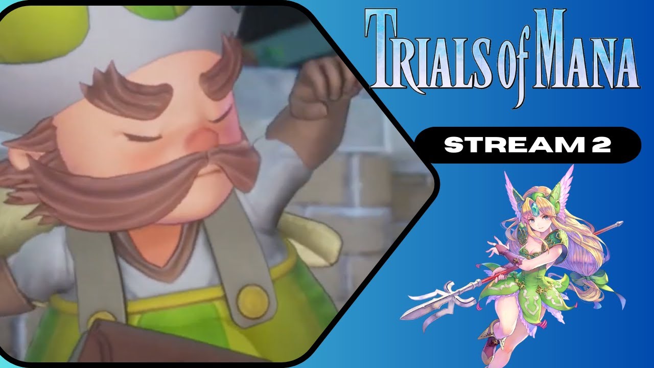 VON BOYAGE | Trials of Mana Stream 2