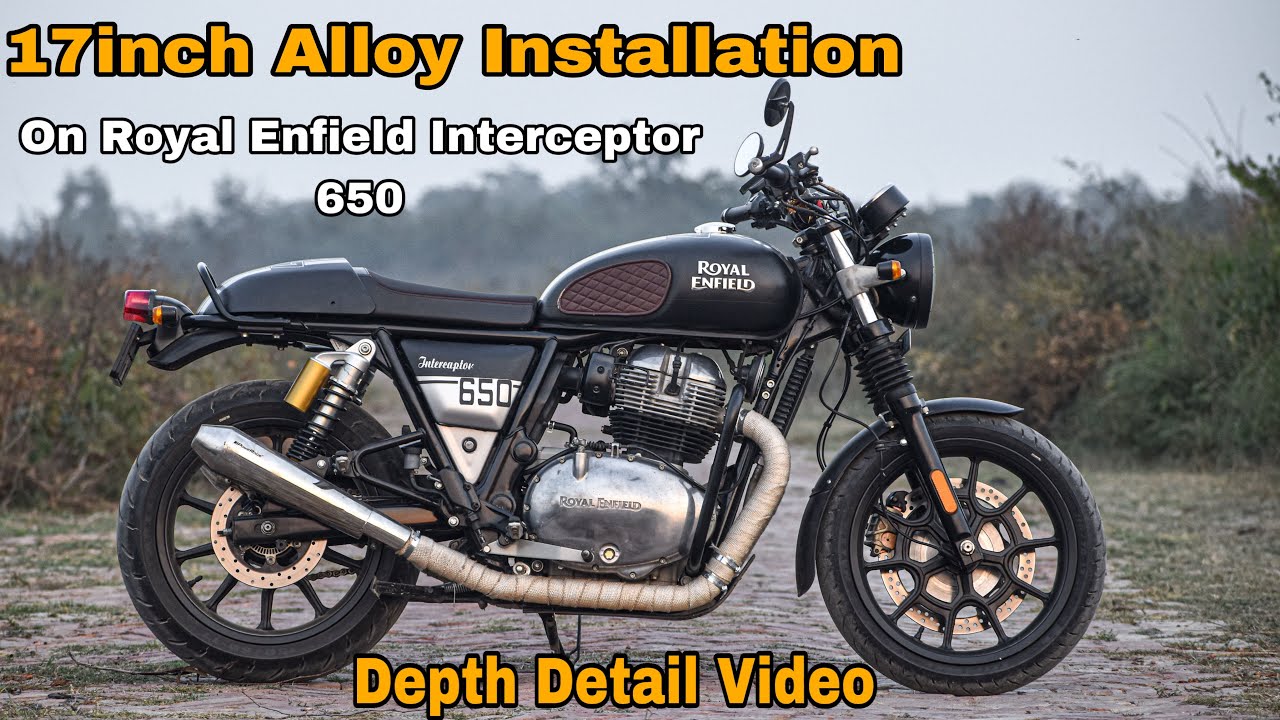 17 Inch Alloys Installation On Royal Enfield Interceptor 650 || With Tyre Depth Detail Video