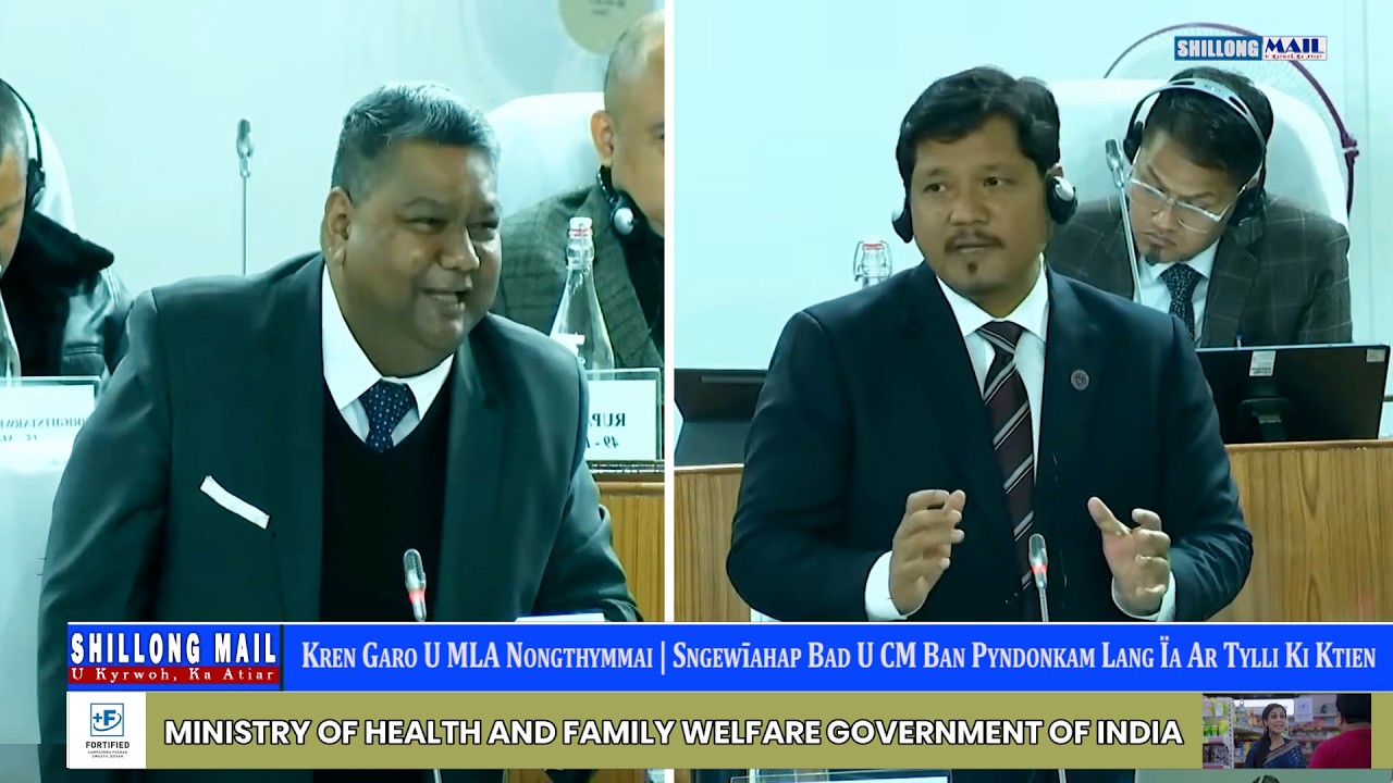 Kren Garo U MLA Nongthymmai | Sngewīahap Bad U CM Ban Pyndonkam Lang Ïa Ar Tylli Ki Ktien