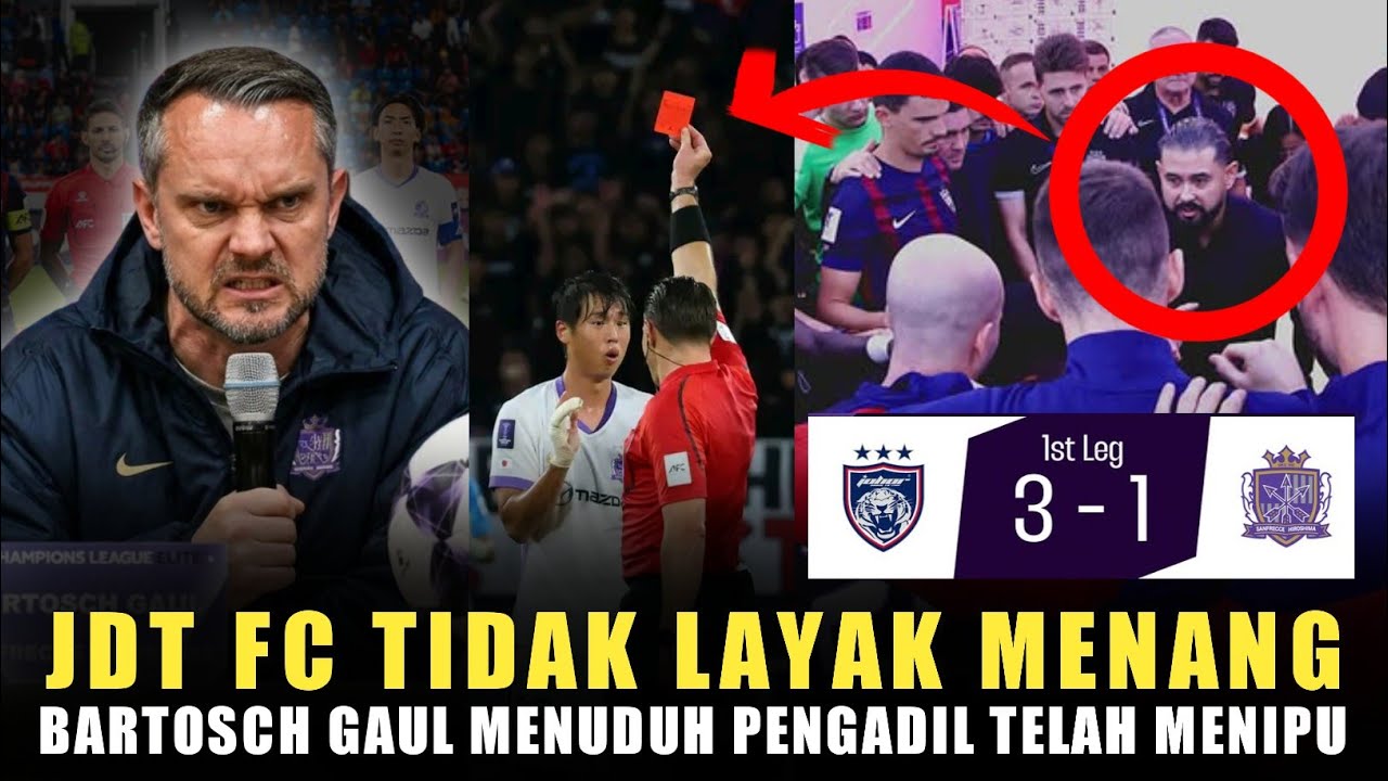 🔴JDT FC Tidak Layak Menang😱 Bartosch Gaul Menuduh Pengadil Telah Menipu Sanfrecce Hiroshima