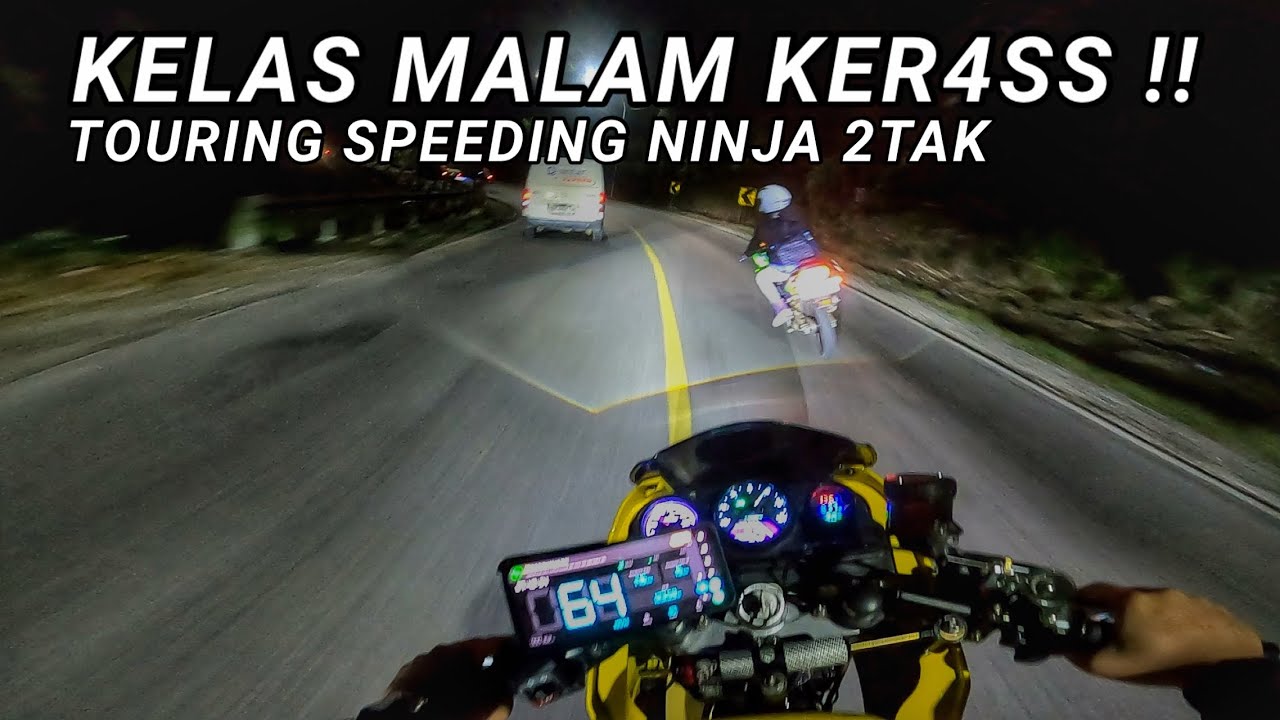 Kelas Malam‼️Touring Speeding Ninja 2 Tak #ninja2tak #2stroke