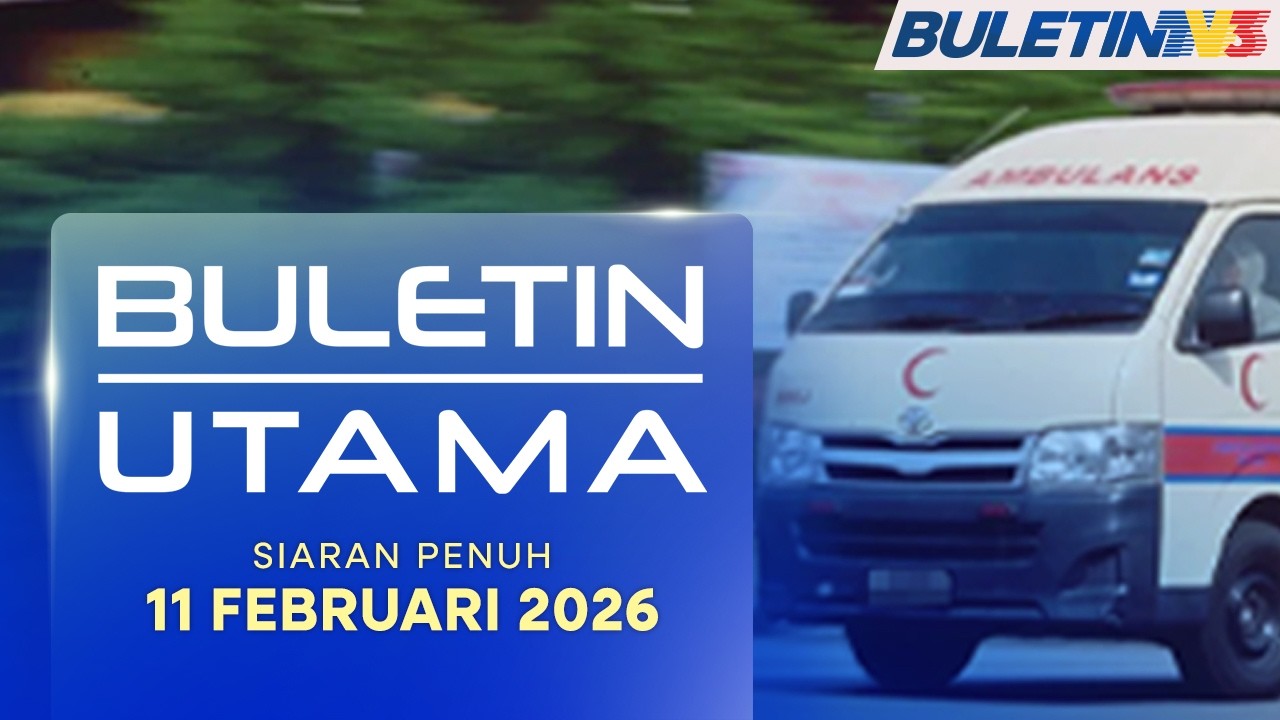 Buletin Utama, 11 Februari 2026