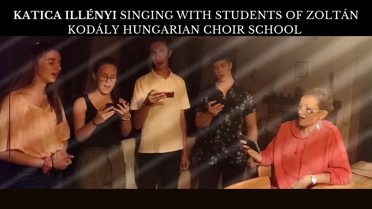 KATICA ILLÉNYI - Singing With Students of Zoltán Kodály Hungarian Choir School - Signore Delle Cime