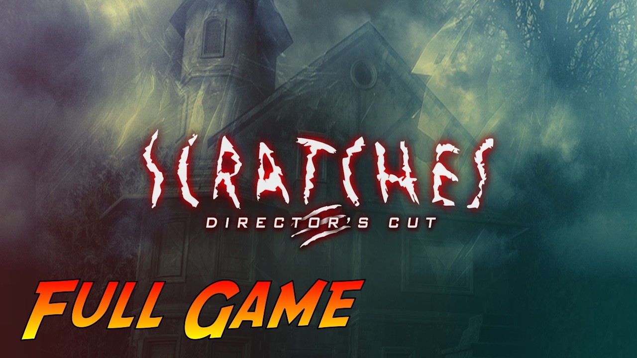 Scratches - Director's Cut | Complete Gameplay Walkthrough - Full Game | No Commentary