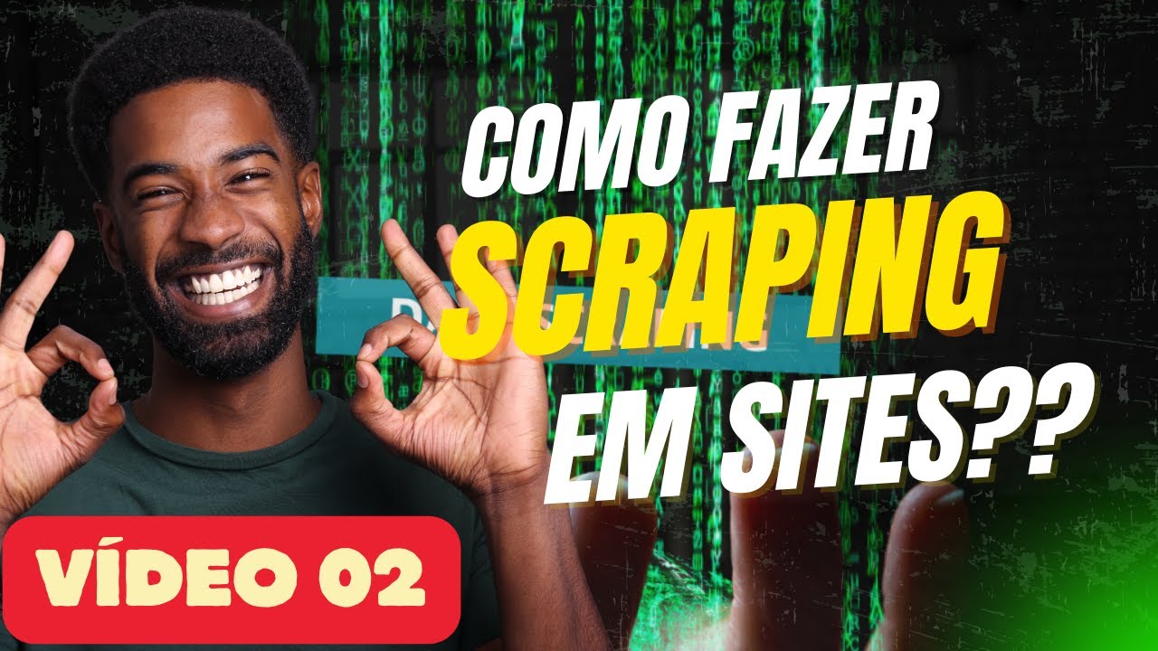 Scraping Descomplicado: Transforme Sites em Dados em Poucos Passos - Parte 02