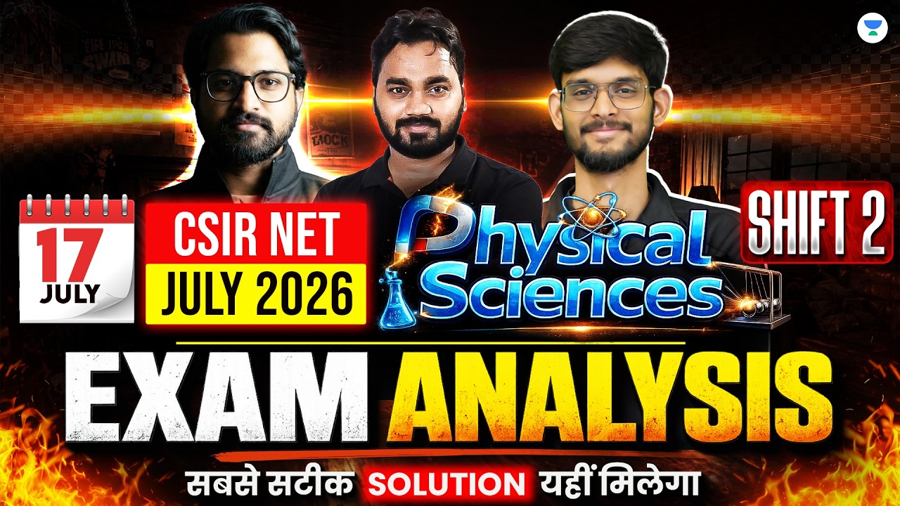 CSIR NET Physical Science July 2026 Exam Analysis | CSIR NET Physical Science Exam Analysis