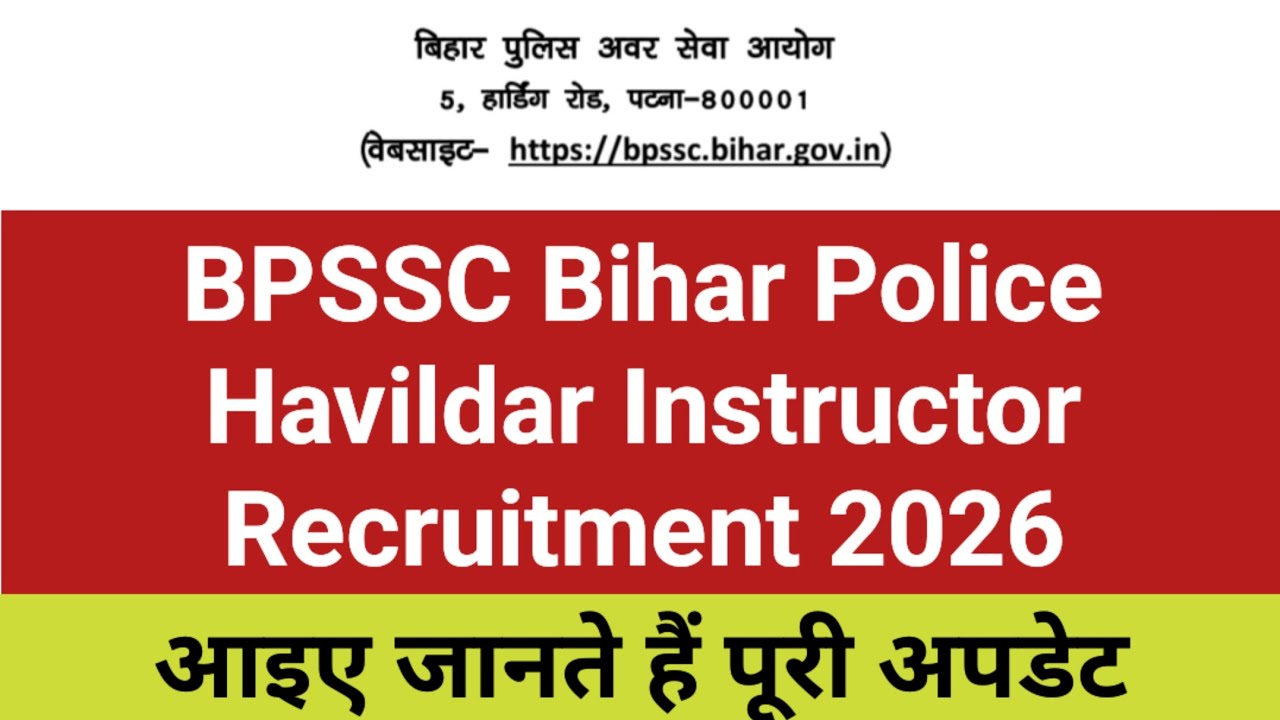BPSSC Bihar Police Havildar Instructor Recruitment 2026 | Havildar Instructor New Vacancy
