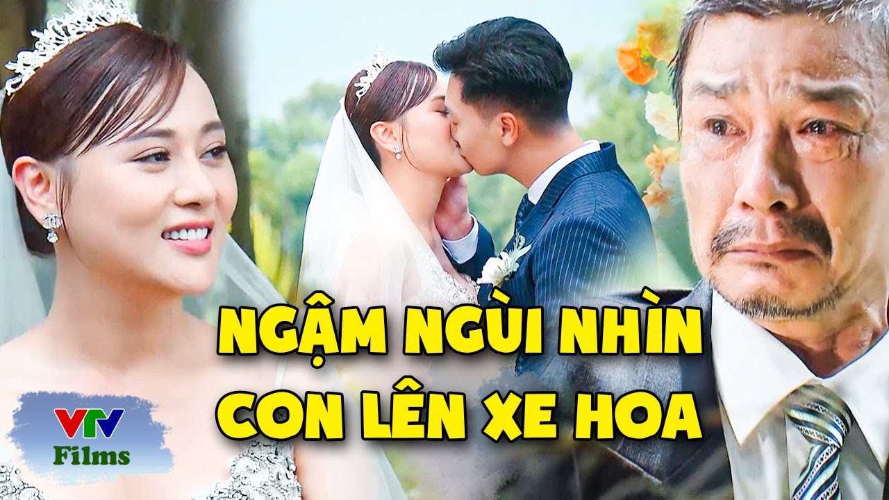 Bố già khóc HẾT NƯỚC MẮT vì không thể tham dự đám cưới của con gái rượu | Hương Vị Tình Thân | VTV