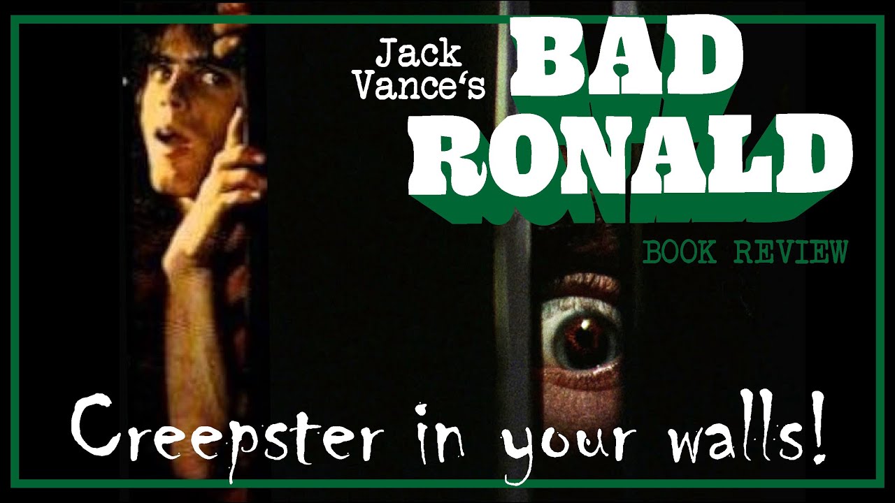 Creepster In Your Walls! Bad Ronald- Jack Vance- Book Review- horror- thriller