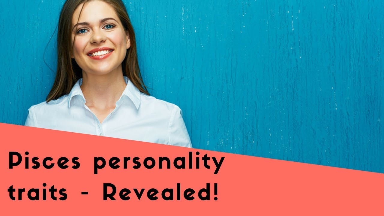 Pisces Personality Traits: Discover This Creative Zodiac!