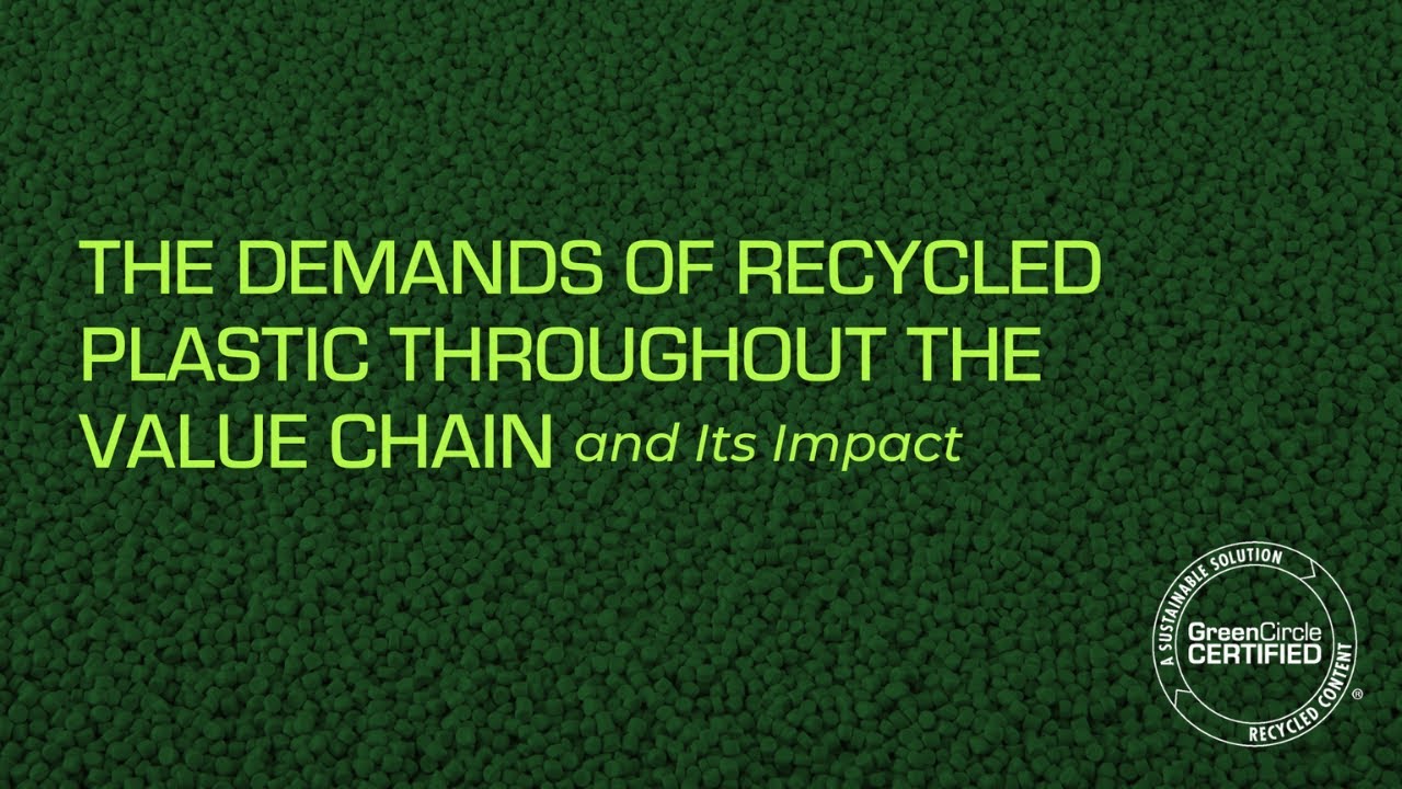 The Demands of Recycled Plastic Throughout the Value Chain and Its Impact
