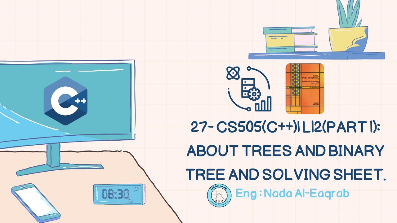 27- CS505(C++)| L12(part 1): About Trees and Binary Tree and Solving Sheet.