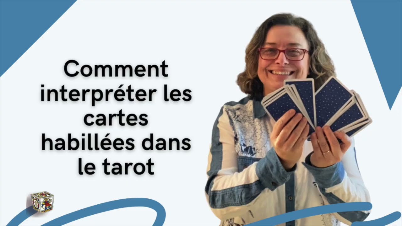 [Cartes Tarot] Mode d'emploi pour bien lire les cartes habillées du Tarot
