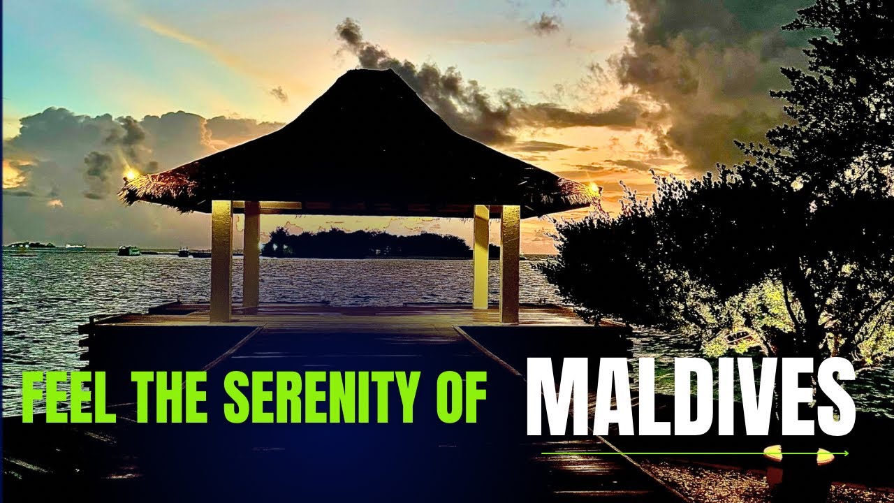 Feel the Serenity of Maldives