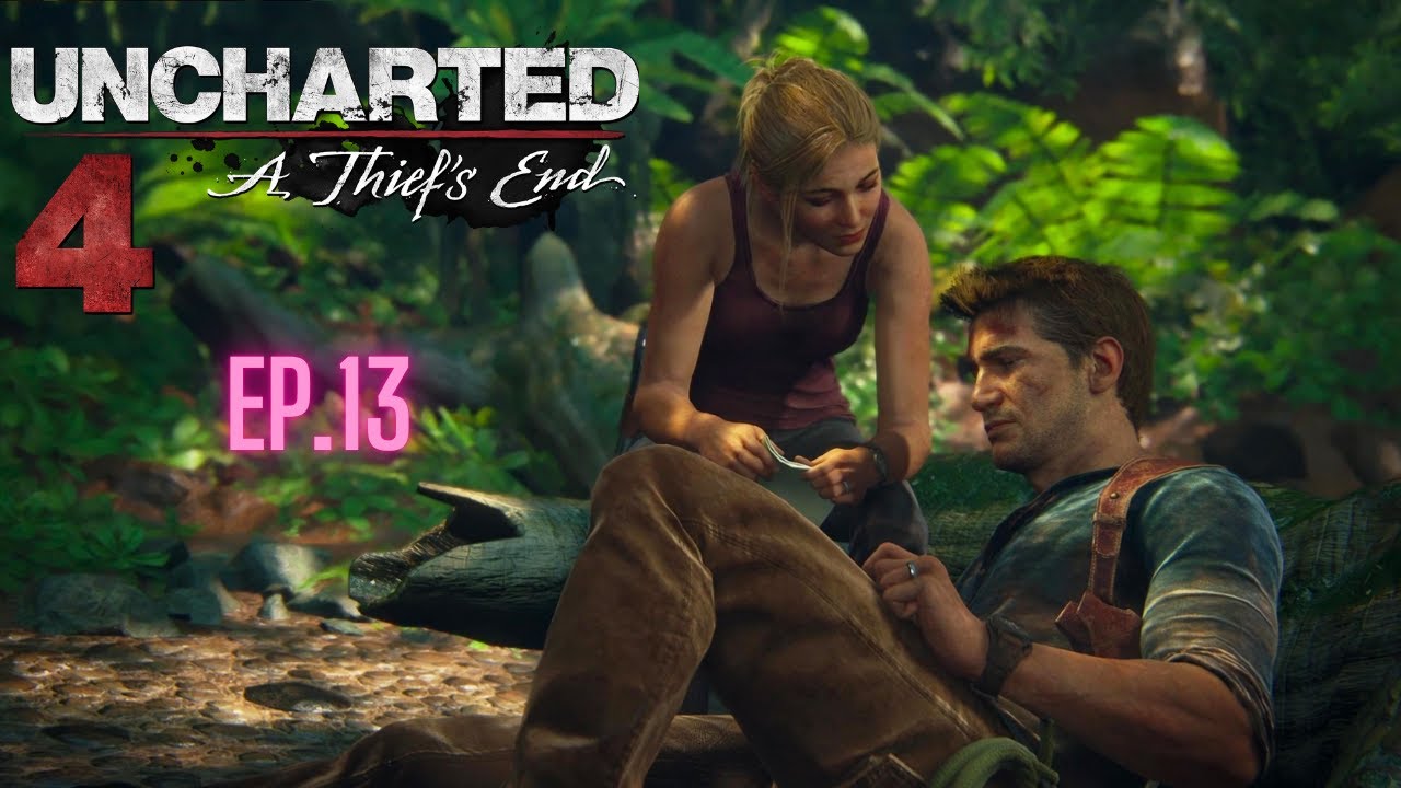 SHE CAME BACK FOR US | UNCHARTED 4  ( EP.13 )
