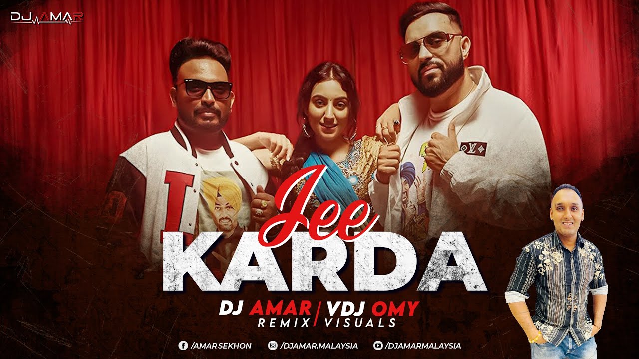 Jee Karda (Desi Mix) - DJ Amar | Lyrical Video | 2025 Latest Punjabi&nbsp;Songs&nbsp;Remix