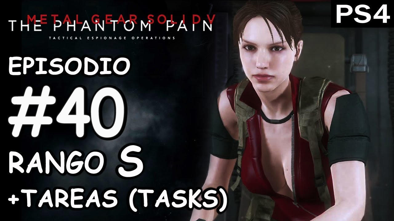 (PS4) MGSV:TPP / EP. 40 / [EXTREMO] Oculto en el silencio / RANGO S / +Tareas (All tasks)