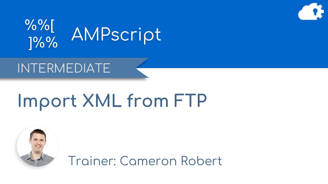 Import a XML file from FTP into Salesforce Marketing Cloud