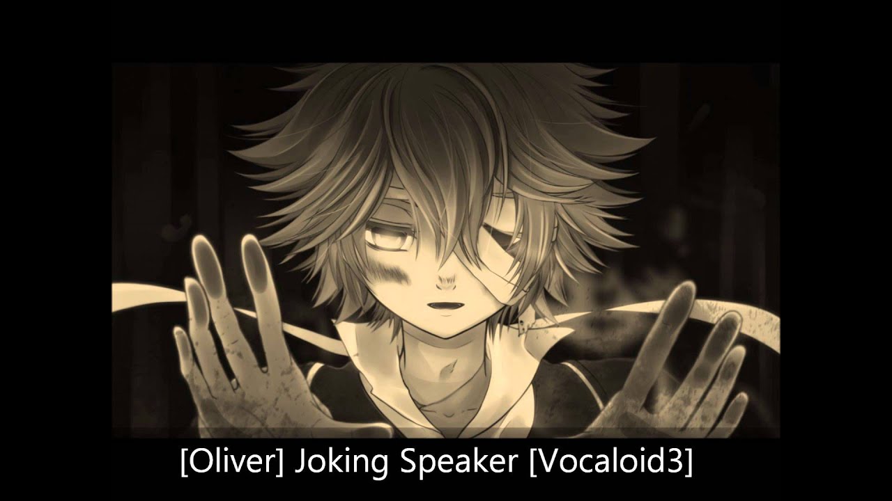[Oliver] Joking Speaker (Acoustic) [Vocaloid3]