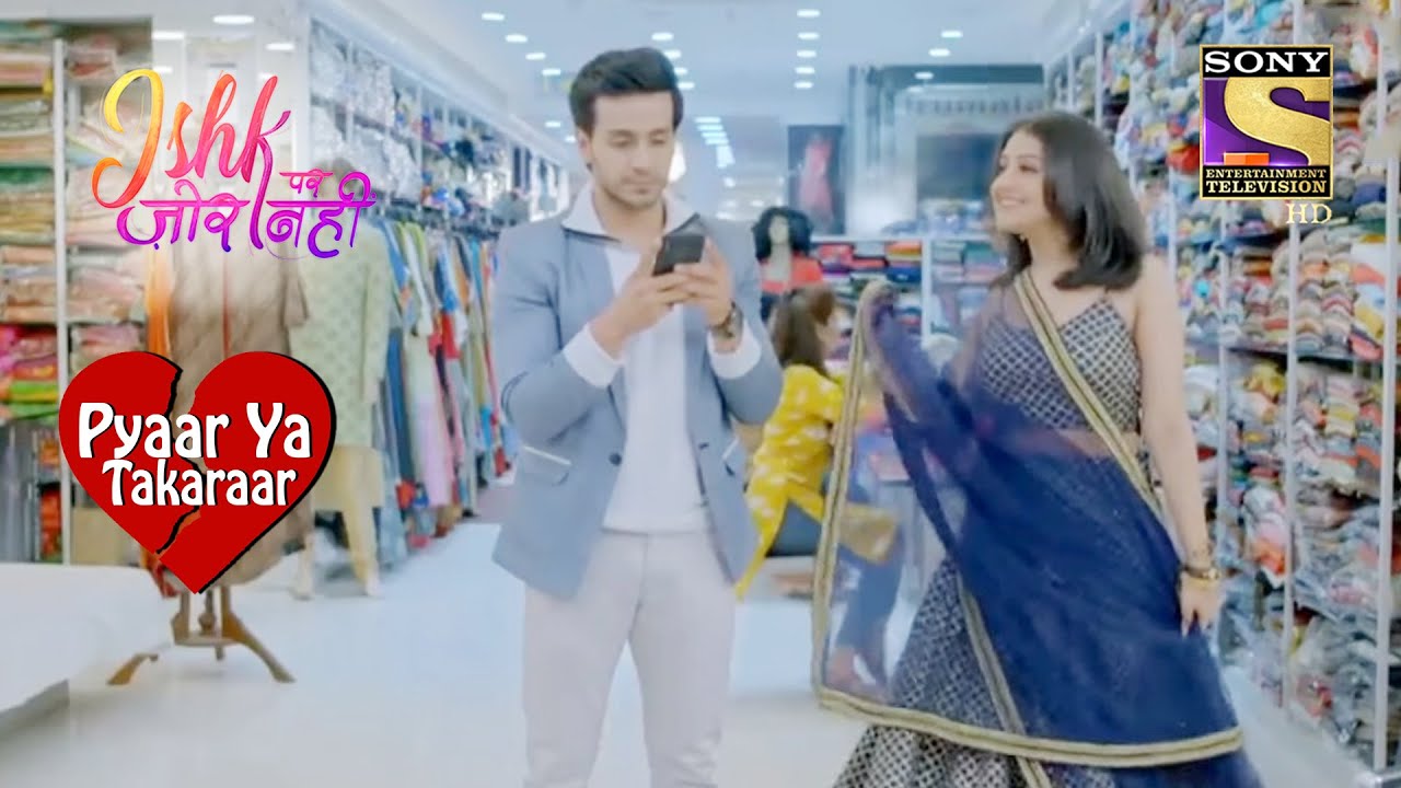 Ahaan करा रहा है Ishqi को Shopping! | Ishk Par Zor Nahi | इश्क़ पर ज़ोर नहीं | Pyaar Ya Takaraar