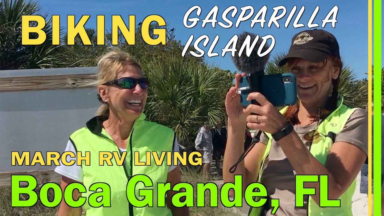 RV LIVING | BOCA GRANDE FL BIKE PATH | CAPE HAZE PIONEER TRAIL | GASPARILLA ISLAND STATE PARK EP120