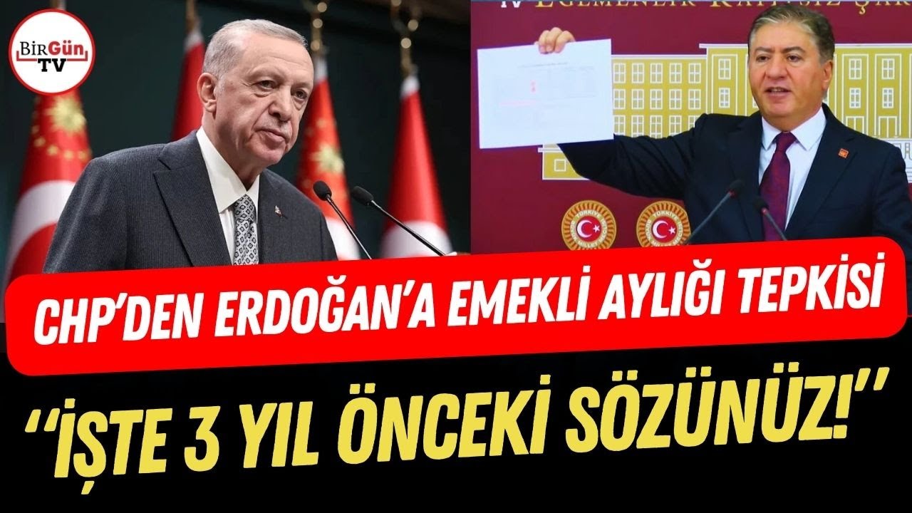 CHP'li Emir'den Erdoğan'a emekli zammı tepkisi!  