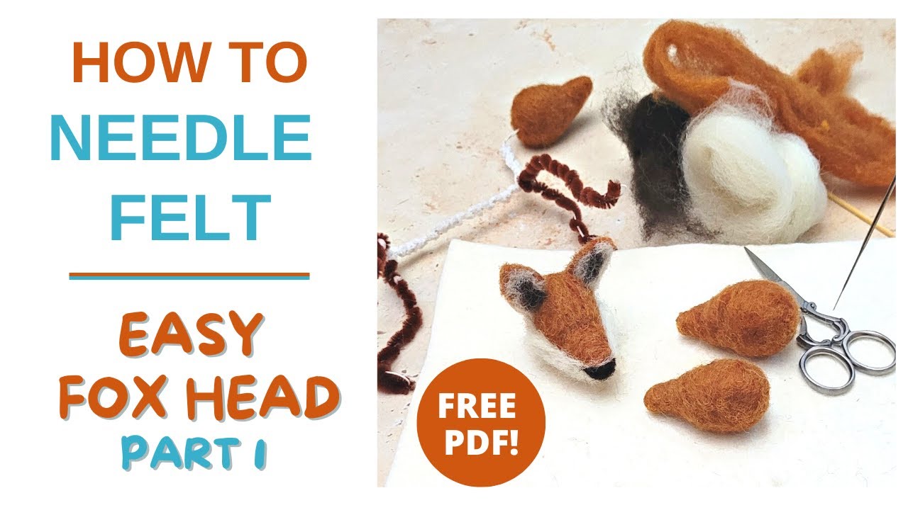 NEEDLE FELTING TUTORIAL - FOX HEAD PART 1 -  FREE DOWNLOAD #needlefelting #needlefeltingbeginners