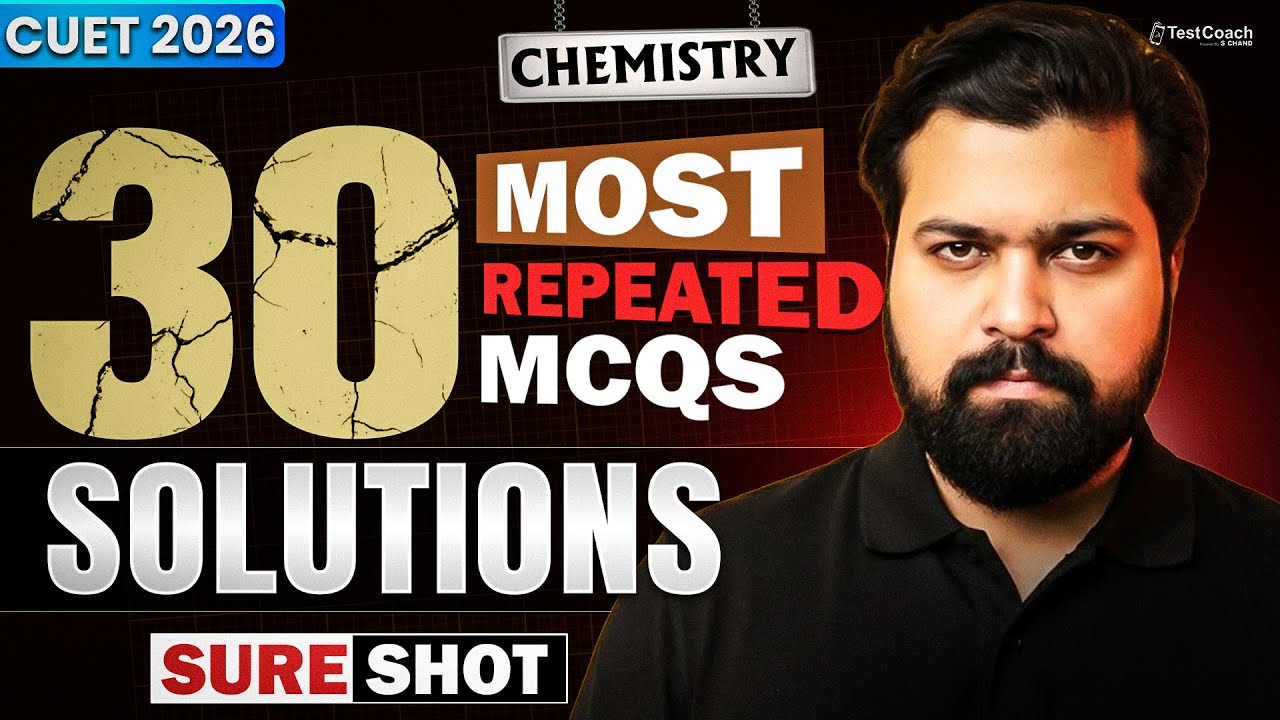 CUET 2026 Chemistry | Solutions | Sure Shot 30 MCQs