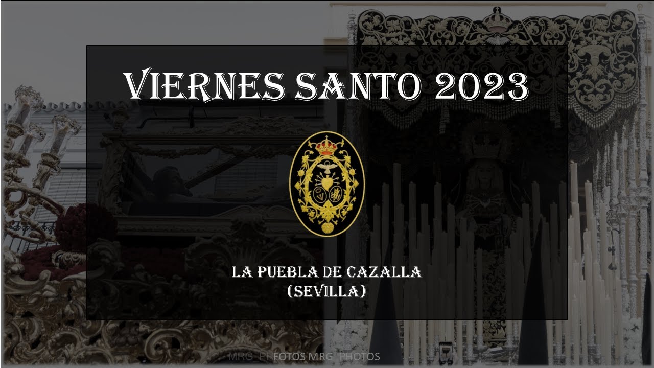 Viernes Santo 2023 - Hermandad de los Dolores. La Puebla de Cazalla (Sevilla)