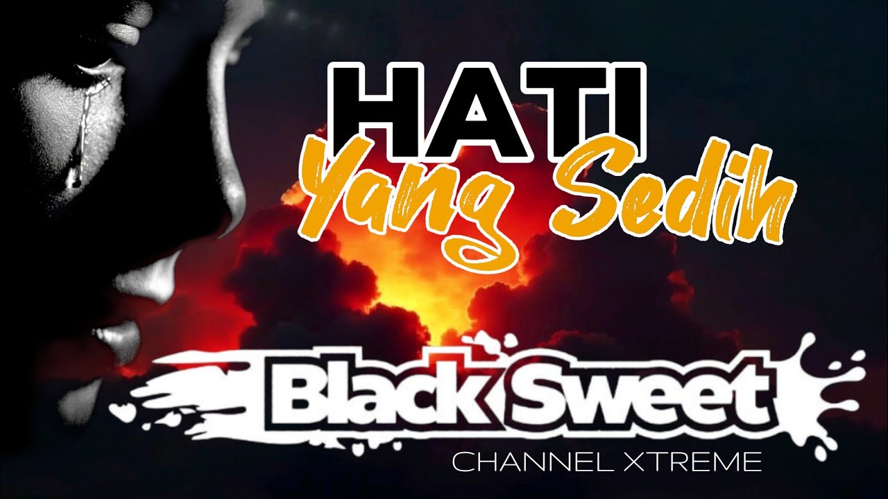 HATI YANG SEDIH - BLACK SWEET (1998) || Cover Song - ChannelXtreme875
