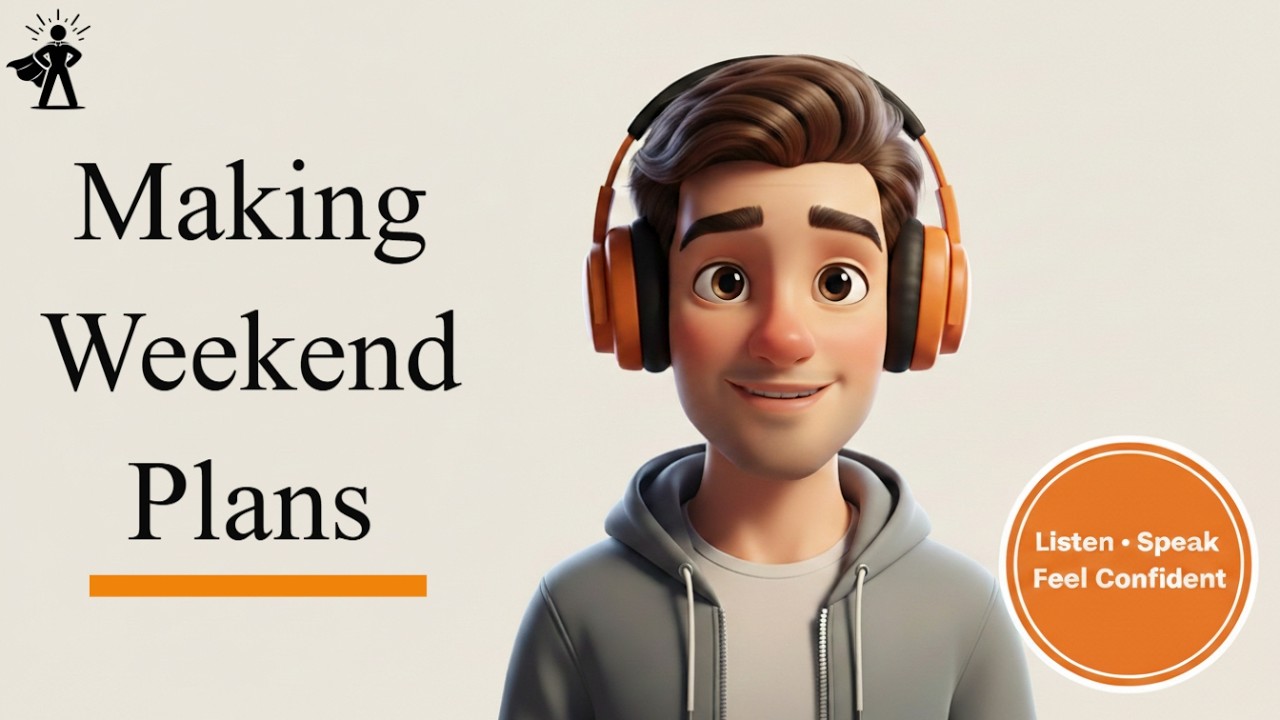 Everyday English Conversation – Ep 1 : Making Weekend Plans | Speak Naturally (A2–B1)